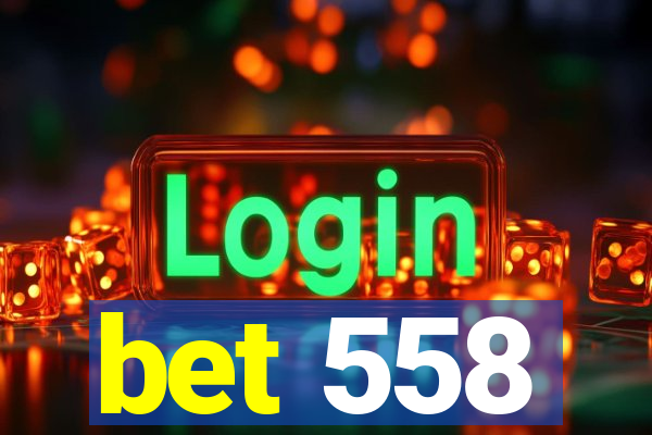 bet 558
