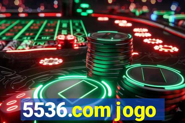 5536.com jogo