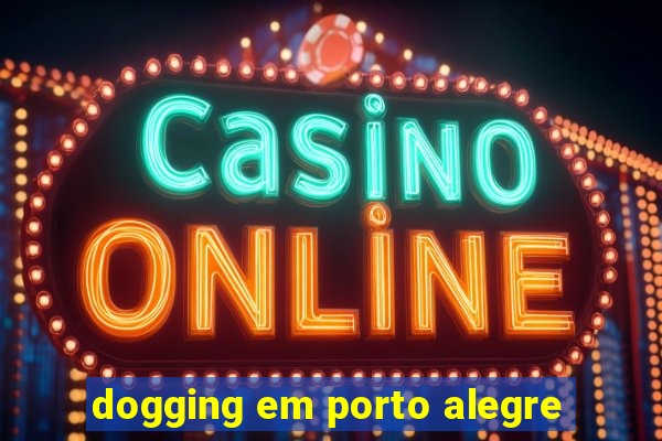 dogging em porto alegre