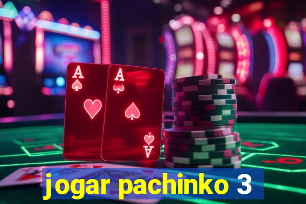 jogar pachinko 3