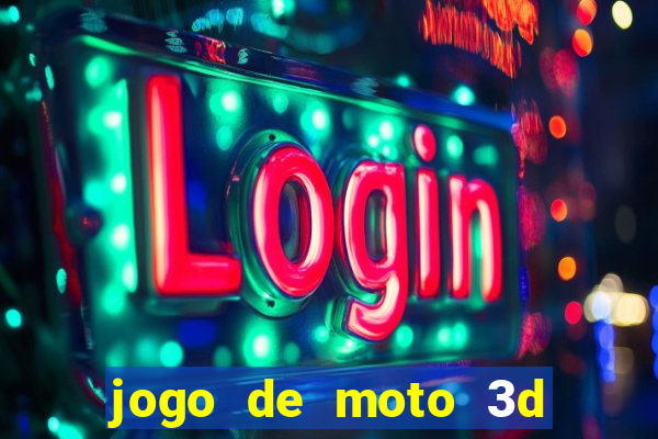 jogo de moto 3d de grau