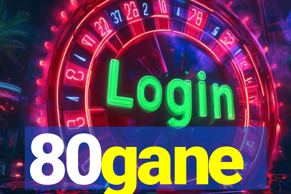 80gane