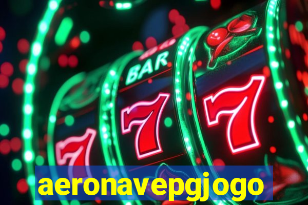 aeronavepgjogo