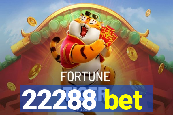 22288 bet