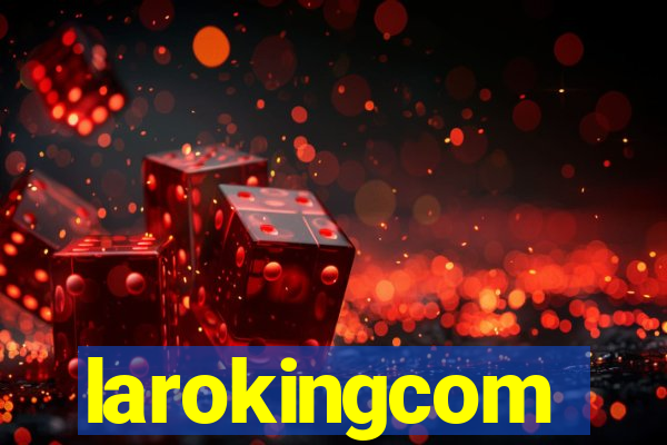 larokingcom