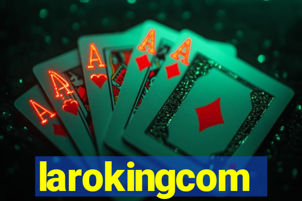 larokingcom