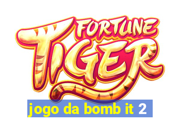 jogo da bomb it 2