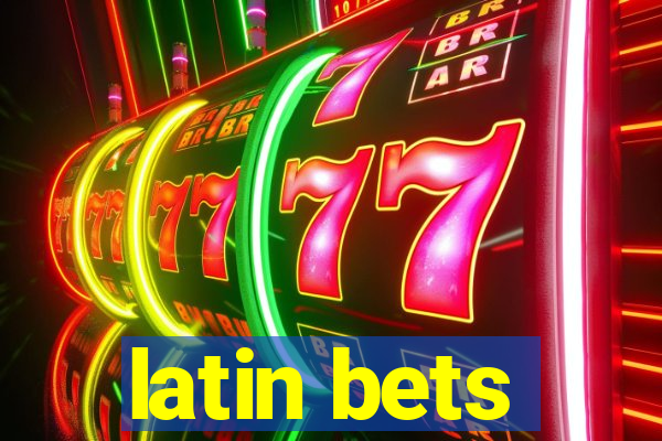 latin bets