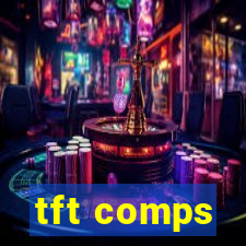 tft comps