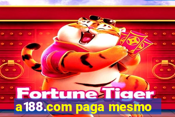 a188.com paga mesmo