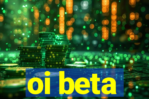 oi beta