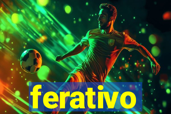 ferativo