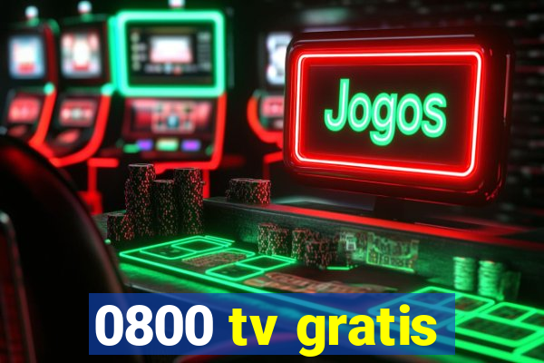0800 tv gratis