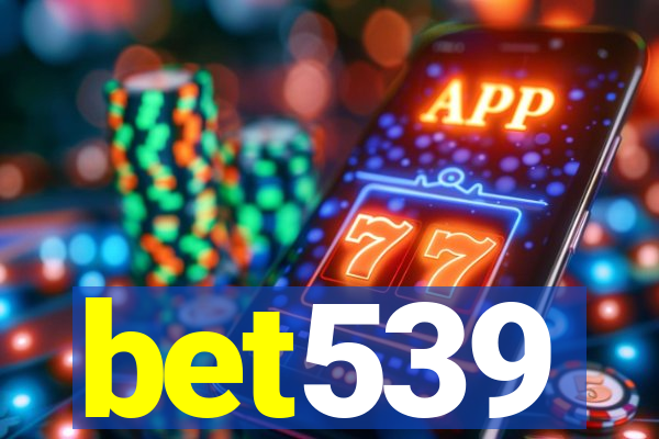 bet539