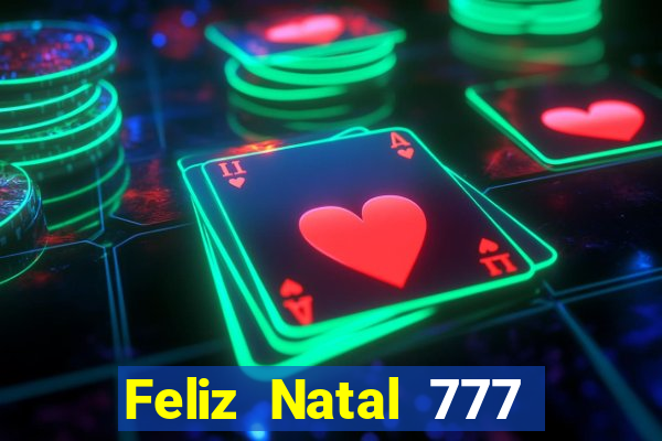 Feliz Natal 777 plataforma login