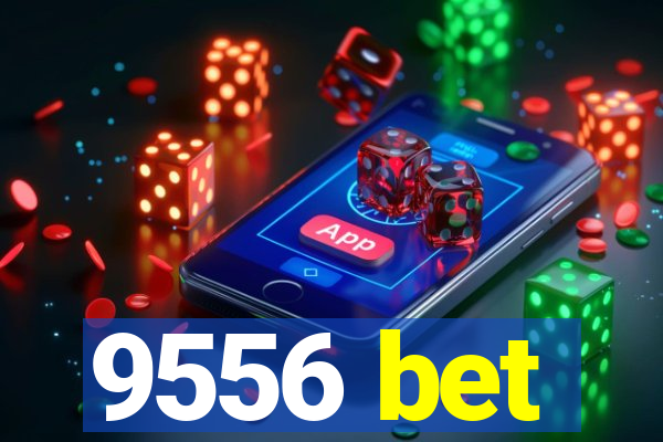 9556 bet