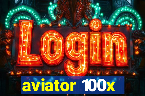 aviator 100x