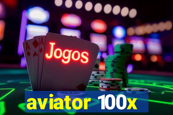 aviator 100x
