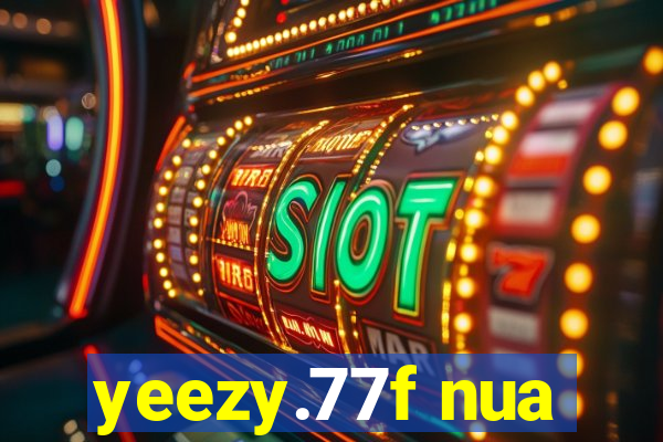 yeezy.77f nua