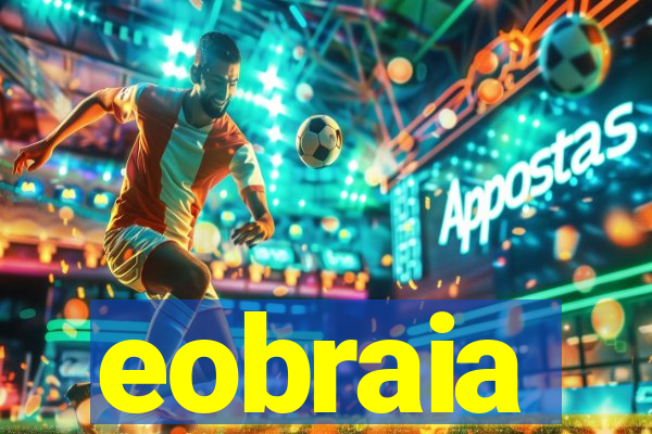 eobraia