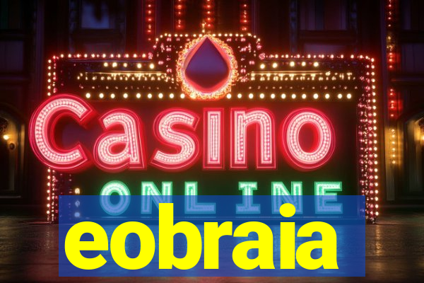 eobraia