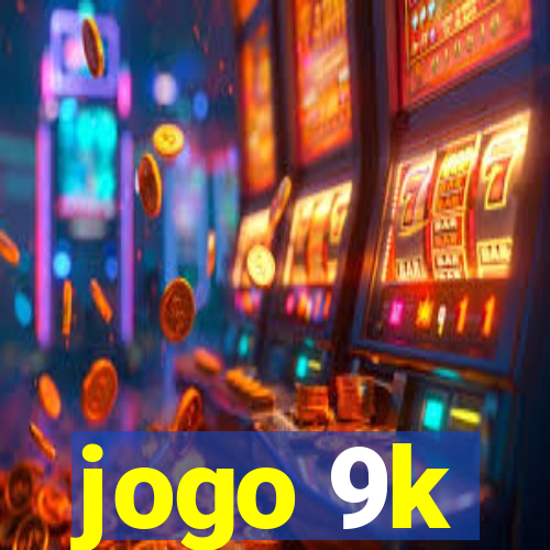 jogo 9k