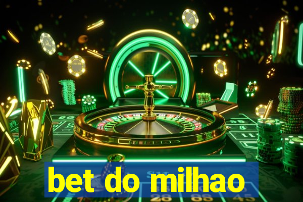 bet do milhao