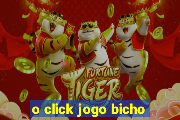 o click jogo bicho