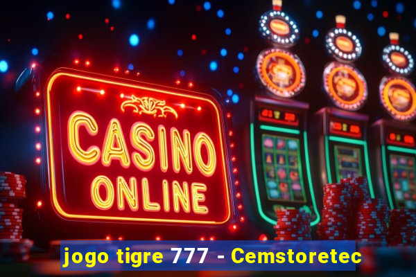 jogo tigre 777 - Cemstoretec