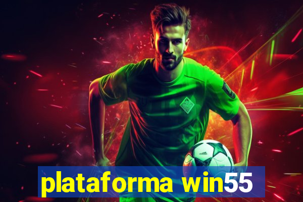 plataforma win55