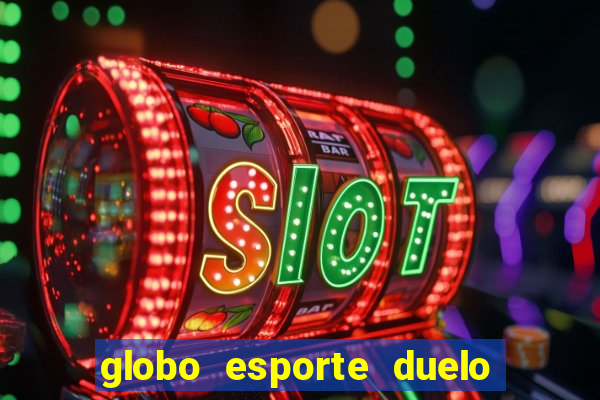 globo esporte duelo dos sonhos