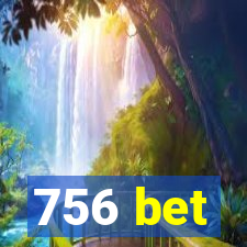 756 bet