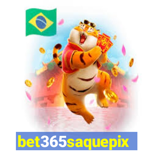 bet365saquepix