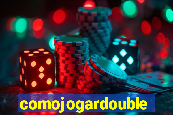 comojogardouble