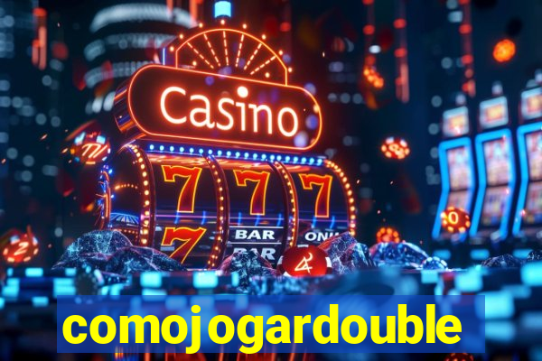comojogardouble