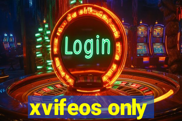 xvifeos only