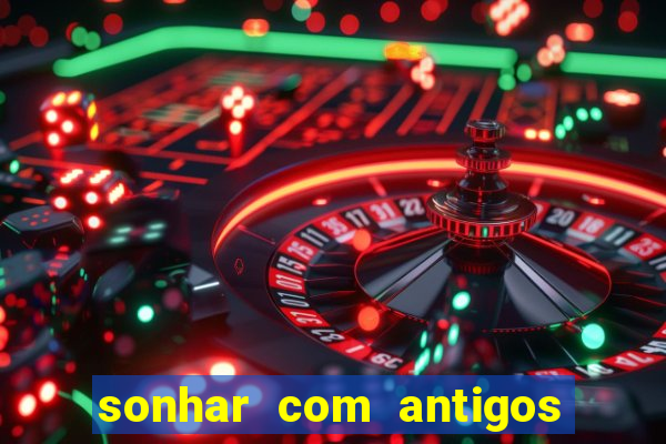 sonhar com antigos colegas de trabalho