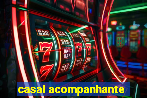 casal acompanhante