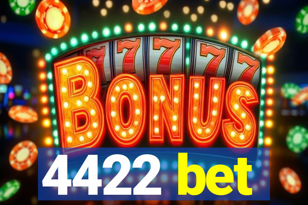 4422 bet