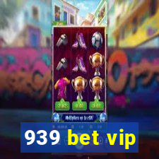 939 bet vip