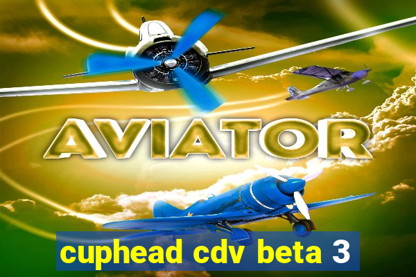 cuphead cdv beta 3
