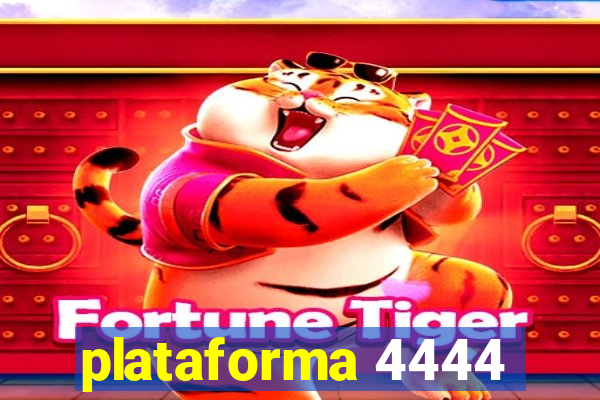 plataforma 4444