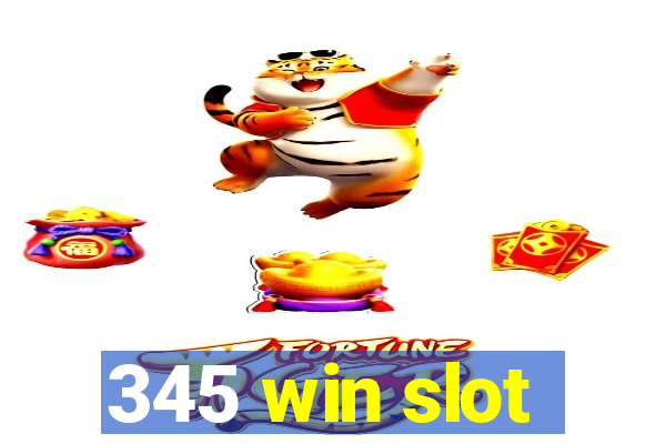 345 win slot