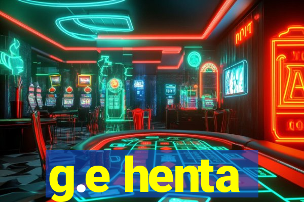 g.e henta