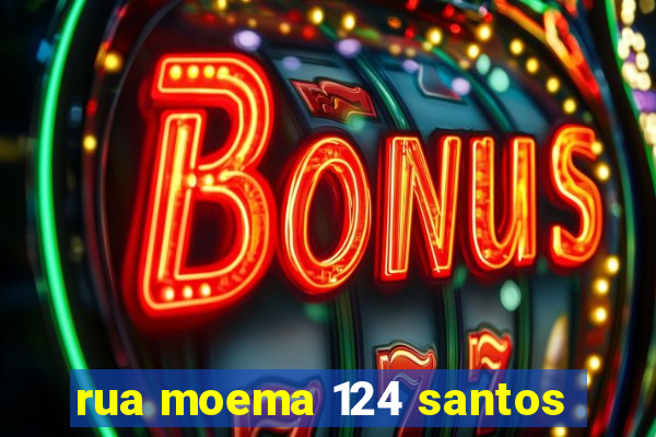 rua moema 124 santos