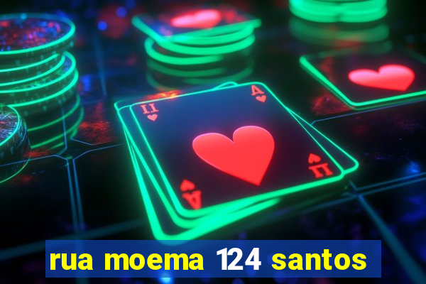 rua moema 124 santos
