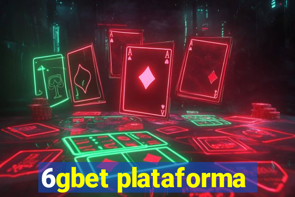 6gbet plataforma