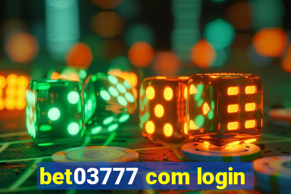 bet03777 com login