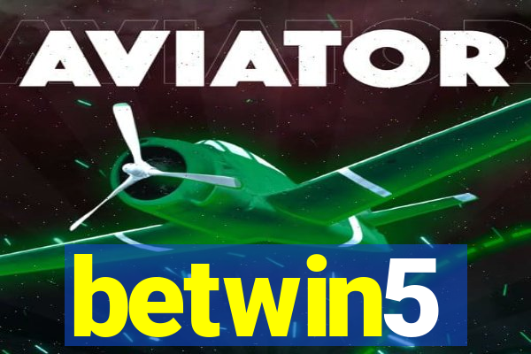 betwin5