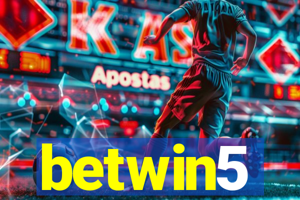 betwin5
